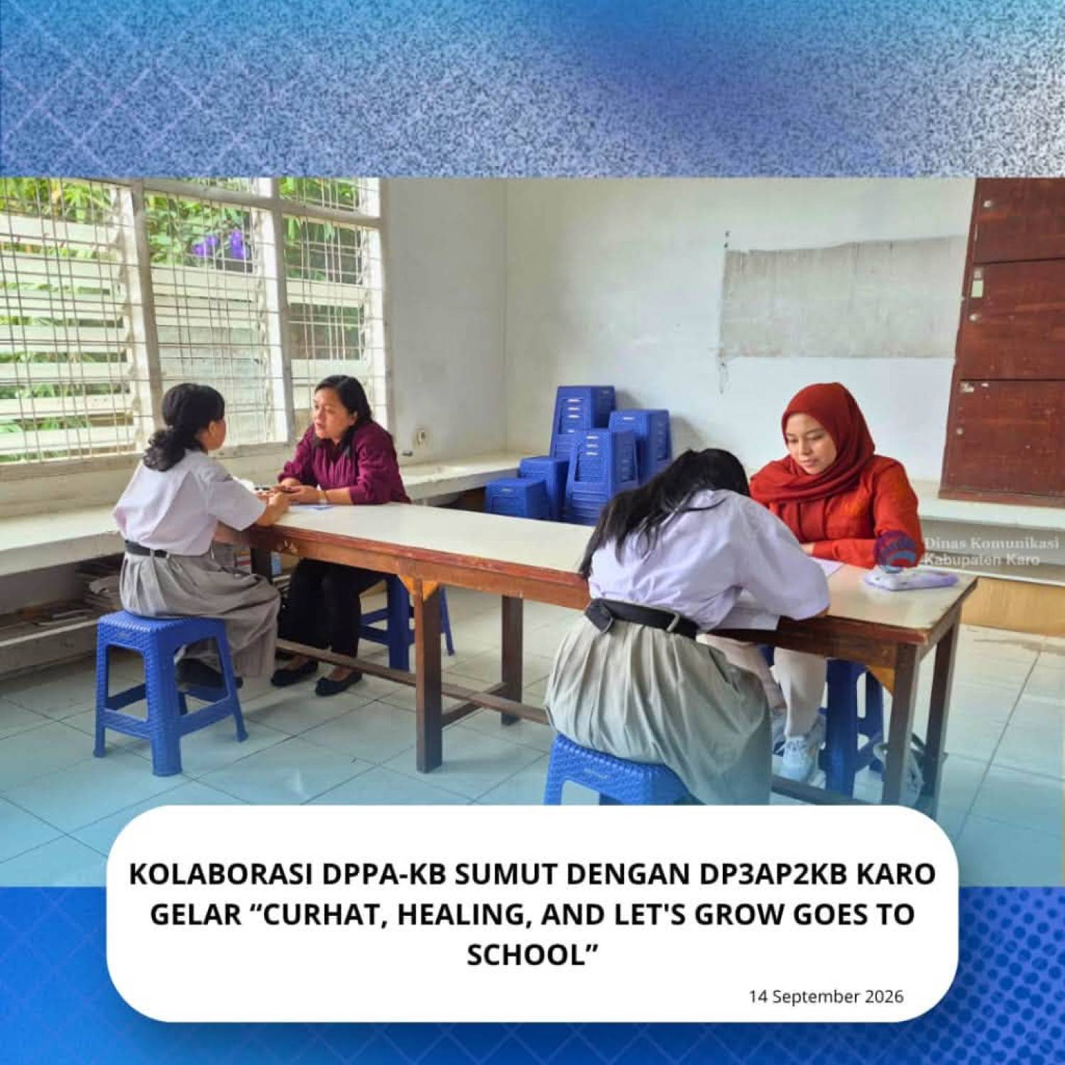 Kolaborasi DPPA-KB Sumut dengan DP3AP2KB Karo Gelar “Curhat, Healing, and Let's Grow Goes to School”